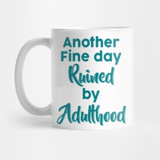Another Fine Day Mug